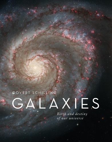Паперова книга «Galaxies: The Origins and Destiny of Our Universe», автор Говерт Шиллінг - фото №1