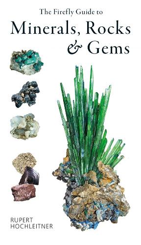 Паперова книга «The Firefly Guide to Minerals, Rocks and Gems», автор Руперт Хохляйтнер - фото №1