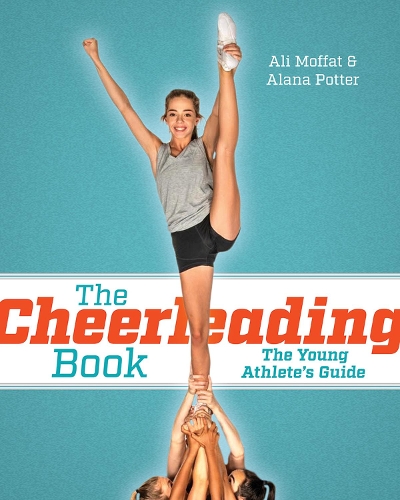 Паперова книга «The Cheerleading Book: The Young Athlete's Guide», авторів Алана Поттер, Алі Моффат - фото №1