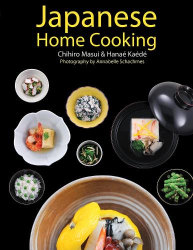 Бумажная книга «Japanese Home Cooking», авторов Чихиро Масуи, Ханаэ Каэде - фото №1