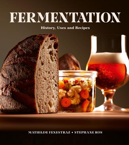 Паперова книга «Fermentation: History, Uses and Recipes», автор Матильда Фенестраз - фото №1