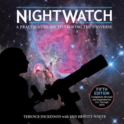 Бумажная книга «Nightwatch: A Practical Guide to Viewing the Universe», авторов Кен Хьюитт-Уайт, Теренс Дикинсон - фото №1