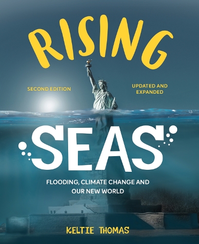 Бумажная книга «Rising Seas: Flooding, Climate Change and Our New World», авторов Кэт В. Боук, Келти Томас - фото №1