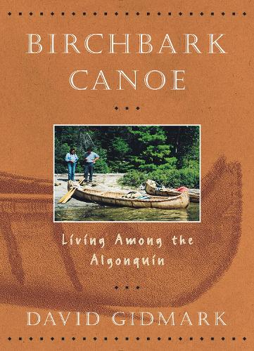 Бумажная книга «Birchbark Canoe: Living Among the Algonquin», автор Дэвид Гидмарк - фото №1