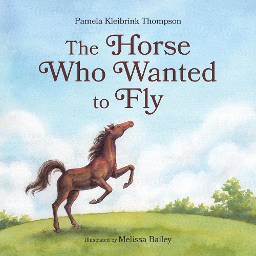 Бумажная книга «The Horse Who Wanted to Fly», автор Памела Клейбринк Томпсон - фото №1