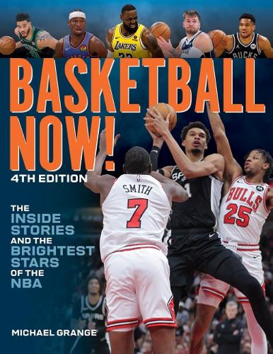 Бумажная книга «Basketball Now!: The Inside Stories and the Brightest Stars of the NBA», автор Майкл Грейндж - фото №1