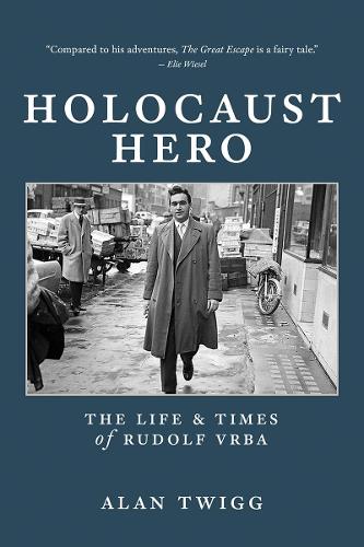 Паперова книга «Holocaust Hero: The Life and Times of Rudolf Vrba», автор Алан Твігг - фото №1