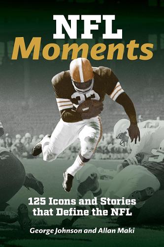 Бумажная книга «NFL Moments: 125 Icons and Stories that Define the NFL», авторов Аллан Маки, Джордж Джонсон - фото №1