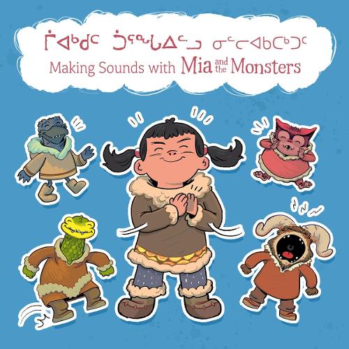 [object Object] «Making Sounds with Mia and the Monsters: Bilingual Inuktitut and English Edition», автор Нил Кристофер - фото №1