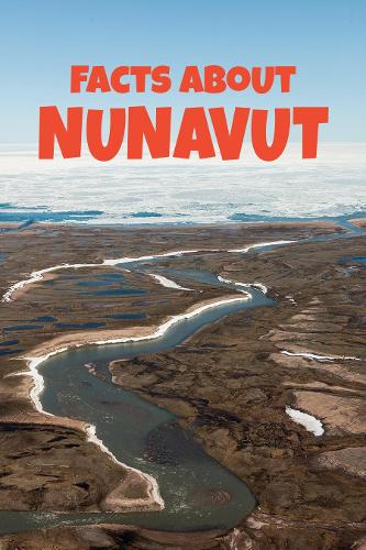 Бумажная книга «Facts about Nunavut: English Edition», автор Arvaaq Press - фото №1
