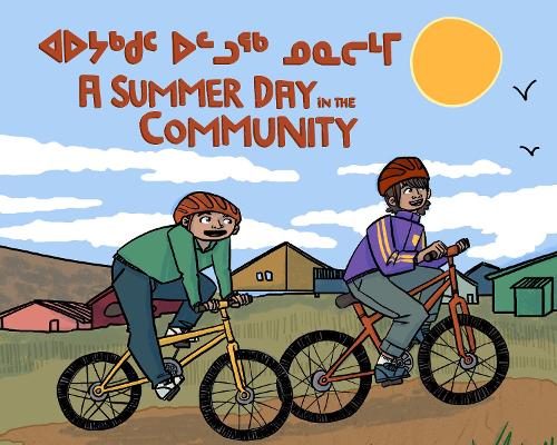 Бумажная книга «A Summer Day in the Community: Bilingual Inuktitut and English Edition», автор Масиана Келли - фото №1