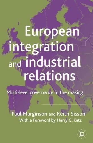 Бумажная книга «European Integration and Industrial Relations: Multi-Level Governance in the Making», авторов K. Сиссон, П. Маргинсон - фото №1