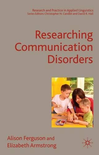 Паперова книга «Researching Communication Disorders», авторів A. Фергюсон, Е. Армстронг - фото №1