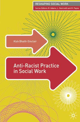 Бумажная книга «Anti-Racist Practice in Social Work», автор Киш Бхатти-Синклер - фото №1