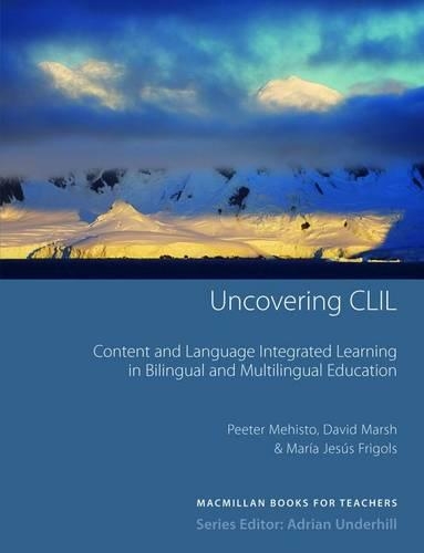 [object Object] «Uncovering CLIL», авторов Дэвид Марш, Мария Хесус Фригольс, Питер Мехисто - фото №1