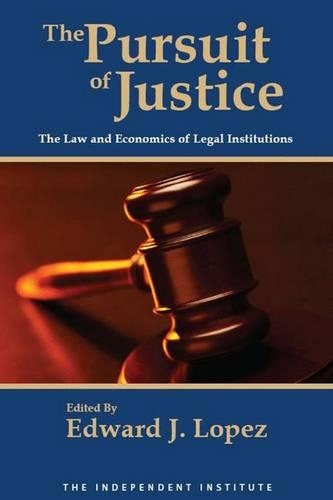 Бумажная книга «The Pursuit of Justice: Law and Economics of Legal Institutions», автор Э. Лопез - фото №1