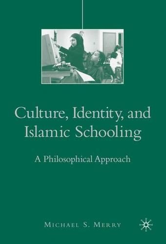 Бумажная книга «Culture, Identity, and Islamic Schooling: A Philosophical Approach», автор М. Мерри - фото №1