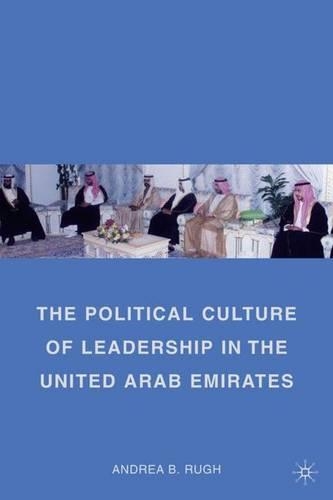 Бумажная книга «The Political Culture of Leadership in the United Arab Emirates», автор А. Руг - фото №1