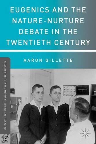 Бумажная книга «Eugenics and the Nature-Nurture Debate in the Twentieth Century», автор А. Джиллетт - фото №1
