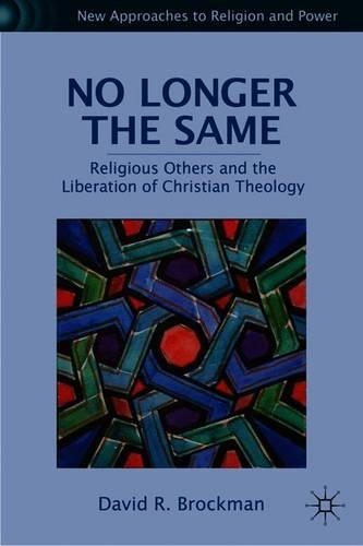 Бумажная книга «No Longer the Same: Religious Others and the Liberation of Christian Theology», автор Д. Брокман - фото №1