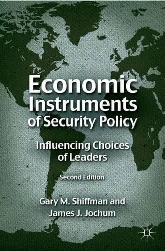 Бумажная книга «Economic Instruments of Security Policy: Influencing Choices of Leaders», авторов Г. Шиффман, Джеймс Дж. Йохум - фото №1