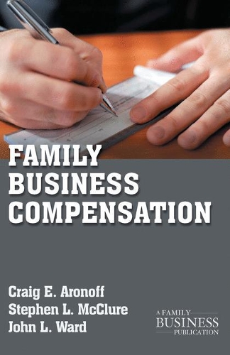 Паперова книга «Family Business Compensation», авторів К. Аронофф, Дж. Уорд, С. Макклюр - фото №1