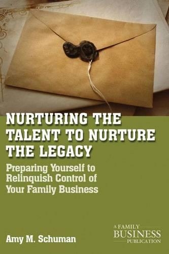 Бумажная книга «Nurturing the Talent to Nurture the Legacy: Career Development in the Family Business», автор A. Шуман - фото №1