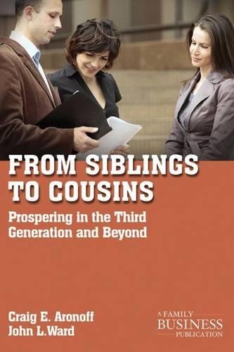 Паперова книга «From Siblings to Cousins: Prospering in the Third Generation and Beyond», авторів К. Аронофф, Дж. Уорд - фото №1