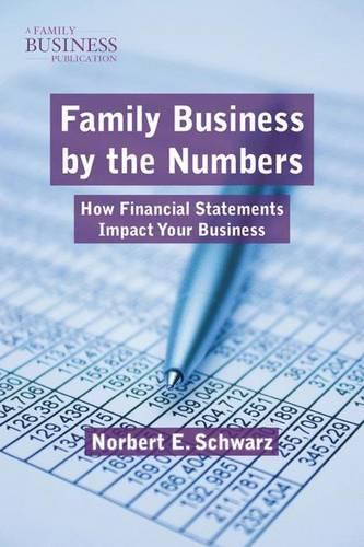 Бумажная книга «Family Business by the Numbers: How Financial Statements Impact Your Business», автор Н. Шварц - фото №1