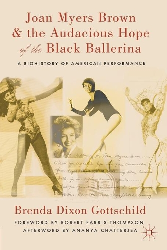 Paper book «Joan Myers Brown and the Audacious Hope of the Black Ballerina: A Biohistory of American Performance», author Brenda Dixon Gottschild - фото №1