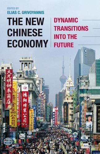 Бумажная книга «The New Chinese Economy: Dynamic Transitions into the Future», автор Элиас К. Гривояннис - фото №1