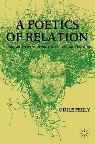 Бумажная книга «A Poetics of Relation: Caribbean Women Writing at the Millennium», автор O. Ферли - фото №1