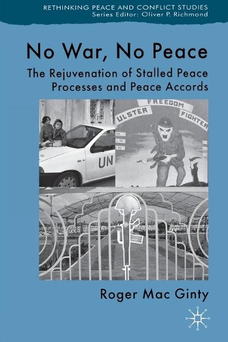 Бумажная книга «No War, No Peace: The Rejuvenation of Stalled Peace Processes and Peace Accords», автор Роджер Мак Джинти - фото №1