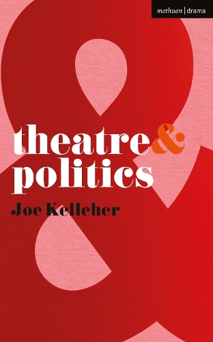 Бумажная книга «Theatre and Politics», автор Джо Келлехер - фото №1