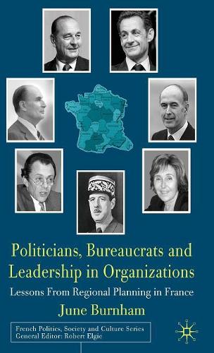 Бумажная книга «Politicians, Bureaucrats and Leadership in Organizations: Lessons from Regional Planning in France», автор Дж. Бернхем - фото №1