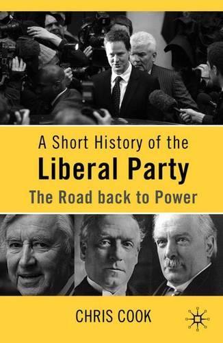 Бумажная книга «A Short History of the Liberal Party: The Road Back to Power», автор К. Кук - фото №1