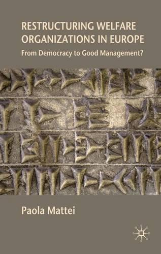 Бумажная книга «Restructuring Welfare Organizations in Europe: From Democracy to Good Management?», автор П. Маттей - фото №1
