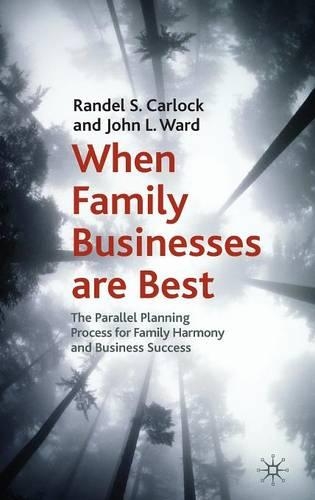Паперова книга «When Family Businesses are Best: The Parallel Planning Process for Family Harmony and Business Success», авторів Дж. Уорд, Р. Карлок - фото №1
