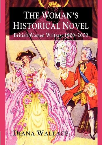 Бумажная книга «The Woman's Historical Novel: British Women Writers, 1900-2000», автор Д. Уоллес - фото №1