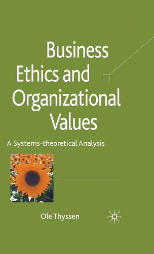 Бумажная книга «Business Ethics and Organizational Values: A Systems Theoretical Analysis», автор O. Тиссен - фото №1