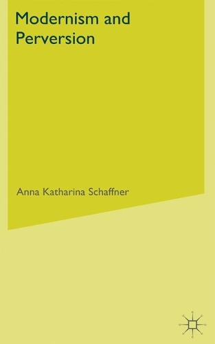 Бумажная книга «Modernism and Perversion: Sexual Deviance in Sexology and Literature, 1850-1930», автор А. Шаффнер - фото №1