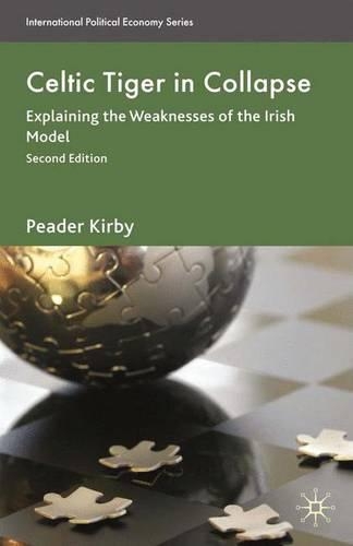 Паперова книга «Celtic Tiger in Collapse: Explaining the Weaknesses of the Irish Model», автор Підар Кірбі - фото №1