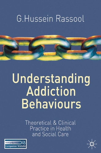 Бумажная книга «Understanding Addiction Behaviours: Theoretical and Clinical Practice in Health and Social Care», автор Г. Хусейн Расул - фото №1