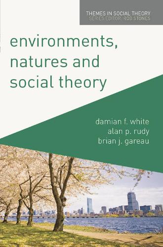 Бумажная книга «Environments, Natures and Social Theory: Towards a Critical Hybridity», авторов Алан Руди, Брайан Гаро, Дамиан Уайт - фото №1