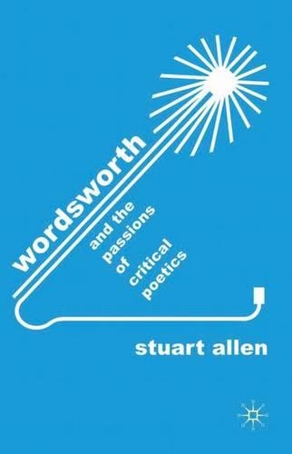 Бумажная книга «Wordsworth and the Passions of Critical Poetics», автор С. Аллен - фото №1