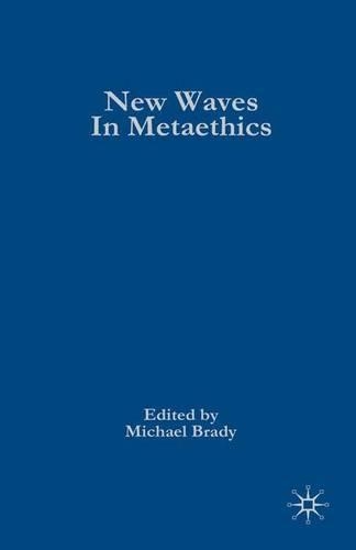 Бумажная книга «New Waves in Metaethics», автор Майкл С. Брейди - фото №1