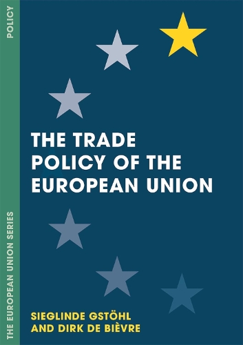Паперова книга «The Trade Policy of the European Union», авторів Дірк Де Бівер, Сіґлінда Ґштоль - фото №1