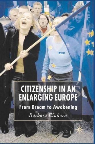 Бумажная книга «Citizenship in an Enlarging Europe: From Dream to Awakening», автор Б. Ейнхорн - фото №1