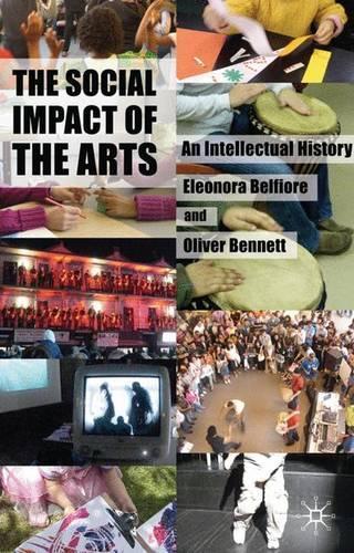 Бумажная книга «The Social Impact of the Arts: An Intellectual History», авторов Элеонора Бельфиоре, Оливер Беннетт - фото №1