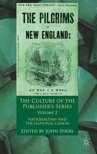 Бумажная книга «The Culture of the Publisher's Series, Volume 2: Nationalisms and the National Canon», автор Джон Спирс - фото №1